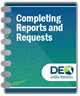 Completing Reports and Requests